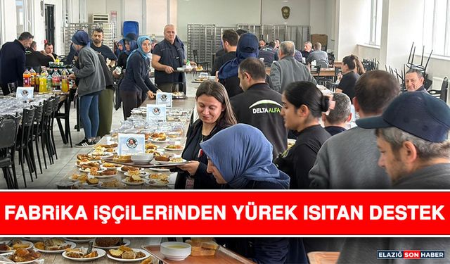 Fabrika İşçilerinden Yürek Isıtan Destek
