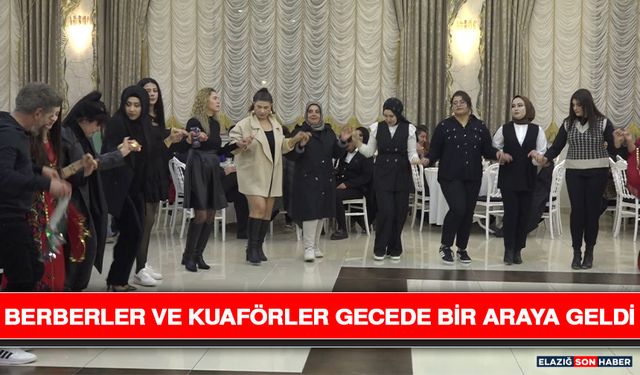 Berberler ve Kuaförler Gecede Bir Araya Geldi