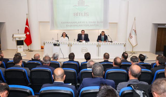 Bitlis'te 'Kaymakamlar ve İl İdare Şube Başkanları Toplantısı' yapıldı