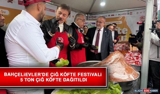 Bahçelievler'de Çiğ Köfte Festivali: 5 Ton Çiğ Köfte Dağıtıldı