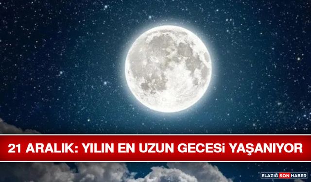 21 Aralık: Yılın En Uzun Gecesi Yaşanıyor