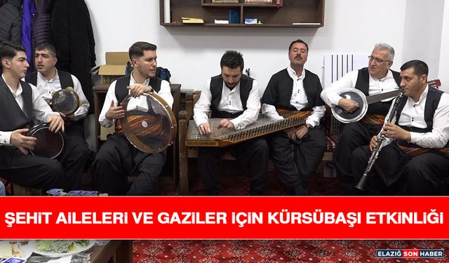 Şehit Aileleri ve Gaziler İçin Kürsübaşı Etkinliği
