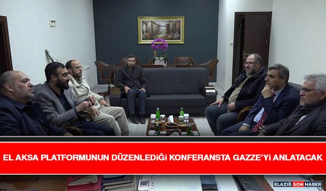 El Aksa Platformunun Düzenlediği Konferansta Gazze’yi Anlatacak