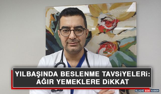 Yılbaşında Beslenme Tavsiyeleri: Ağır Yemeklere Dikkat