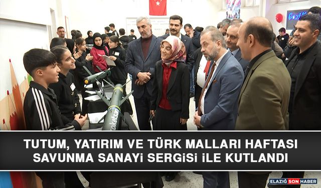Tutum, Yatırım ve Türk Malları Haftası, Savunma Sanayi Sergisi İle Kutlandı