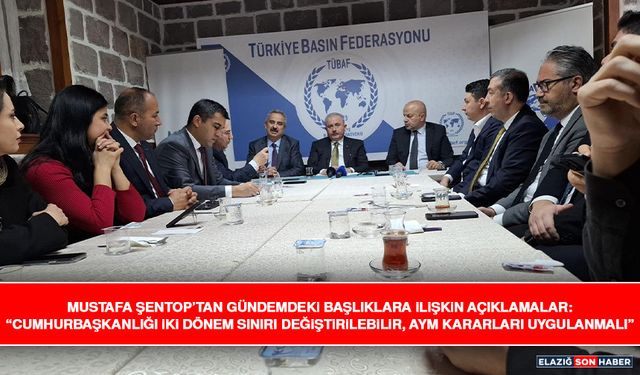Mustafa Şentop’tan Gündemdeki Başlıklara İlişkin Açıklamalar