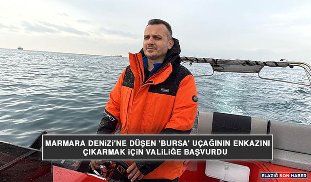 Marmara Denizi'ne Düşen 'Bursa' Uçağının Enkazını Çıkarmak İçin Valiliğe Başvurdu
