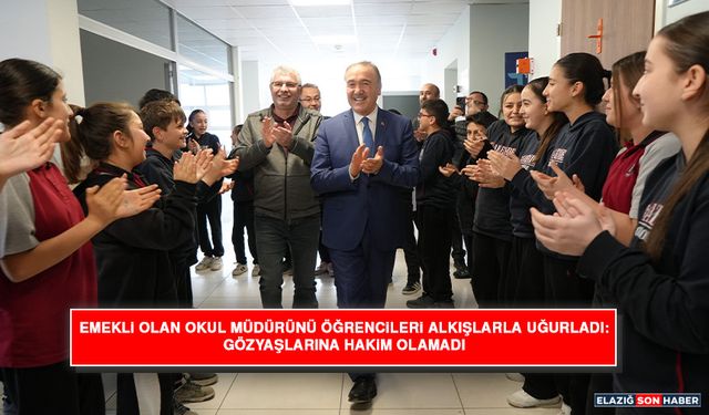 Emekli Olan Okul Müdürünü Öğrencileri Alkışlarla Uğurladı: Gözyaşlarına Hakim Olamadı