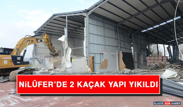 Nilüfer’de 2 Kaçak Yapı Yıkıldı