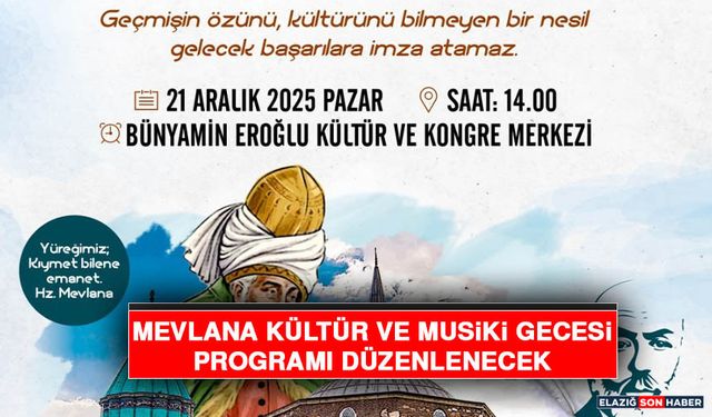 Mevlana Kültür ve Musiki Gecesi Programı Düzenlenecek