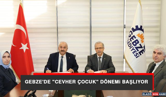 Gebze'de "Cevher Çocuk" Dönemi Başlıyor