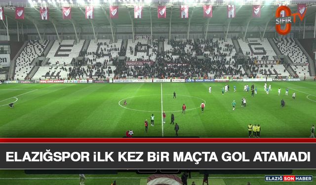Elazığspor İlk Kez Bir Maçta Gol Atamadı