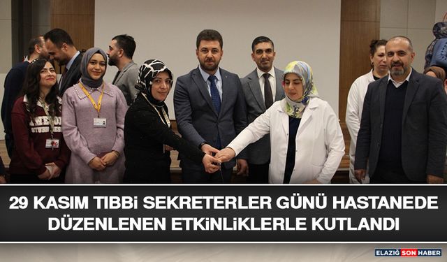 29 Kasım Tıbbi Sekreterler Günü Hastanede Düzenlenen Etkinliklerle Kutlandı