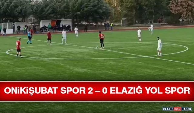 Onikişubat Spor 2 – 0 Elazığ Yol Spor