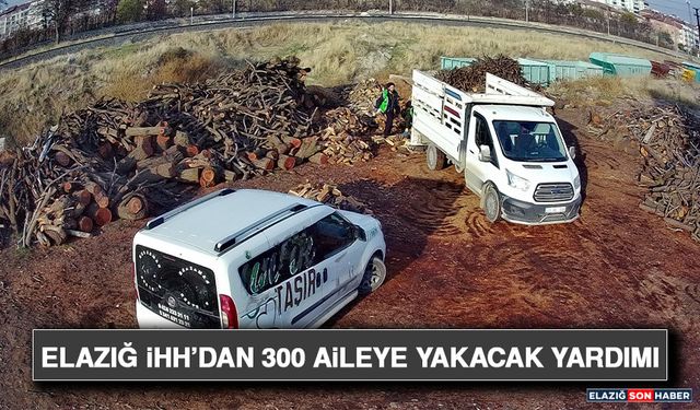 Elazığ İHH’dan 300 Aileye Yakacak Yardımı
