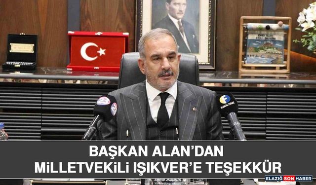 Başkan Alan’dan Milletvekili Işıkver’e Teşekkür