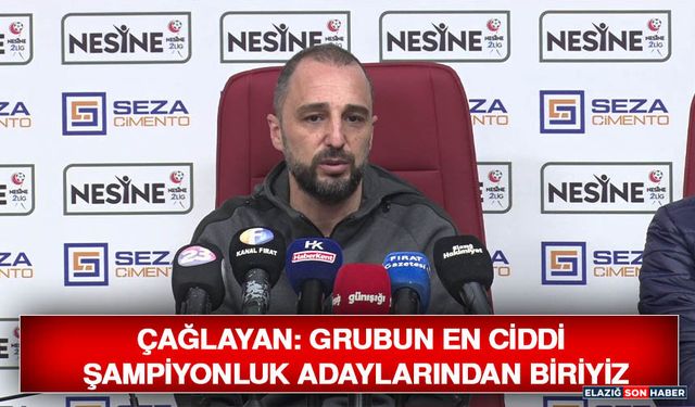 Çağlayan: Grubun En Ciddi Şampiyonluk Adaylarından Biriyiz