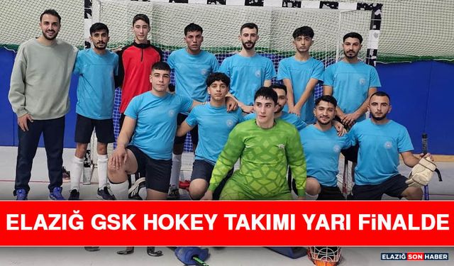 Elazığ GSK Hokey Takımı Yarı Finalde