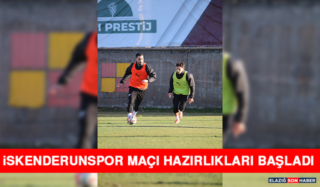 İskenderunspor Maçı Hazırlıkları Başladı
