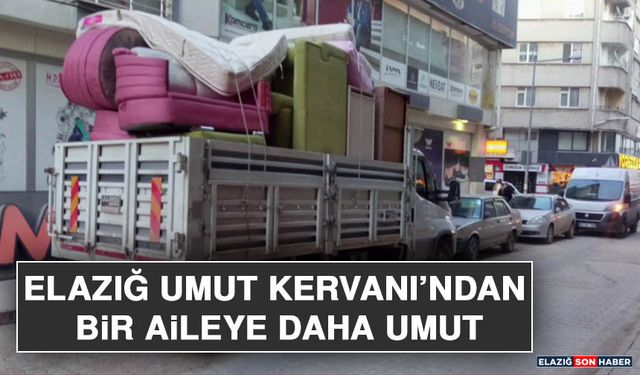 Elazığ Umut Kervanı’ndan Bir Aileye Daha Umut