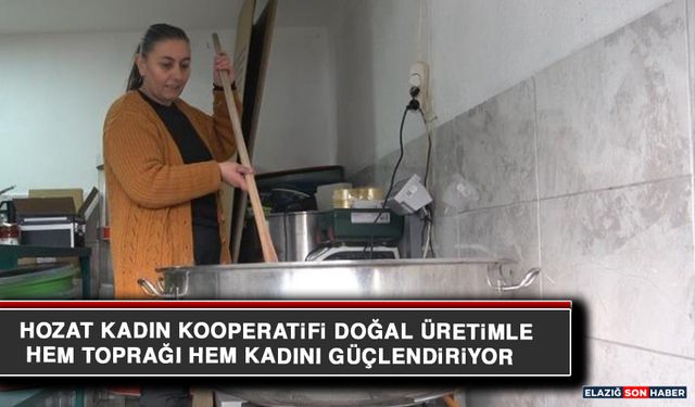 Hozat Kadın Kooperatifi Doğal Üretimle Hem Toprağı Hem Kadını Güçlendiriyor