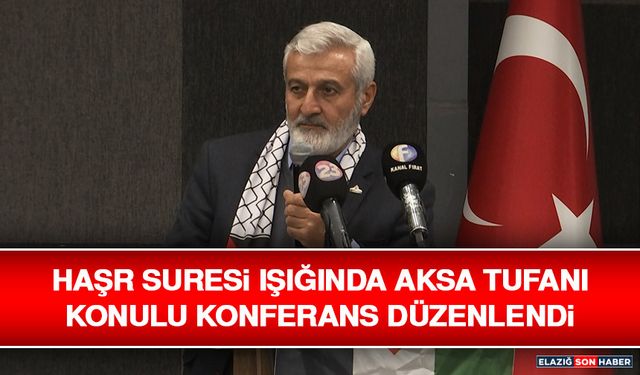 Haşr Suresi Işığında Aksa Tufanı Konulu Konferans Düzenlendi
