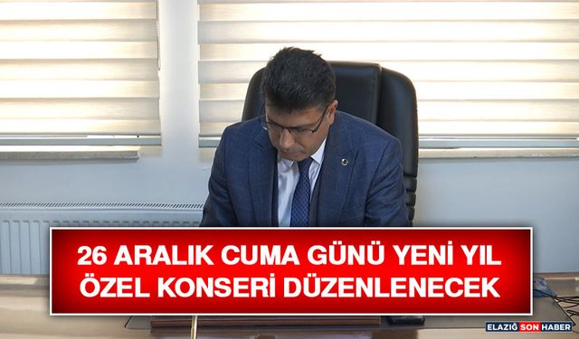 26 Aralık Cuma Günü Yeni Yıl Özel Konseri Düzenlenecek