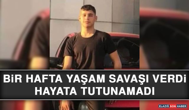Bir Hafta Yaşam Savaşı Verdi, Hayata Tutunamadı