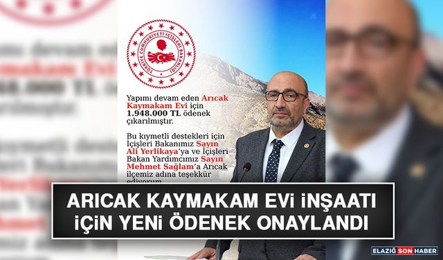 Arıcak Kaymakam Evi İnşaatı İçin Yeni Ödenek Onaylandı