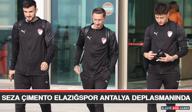 Seza Çimento Elazığspor Antalya Deplasmanında