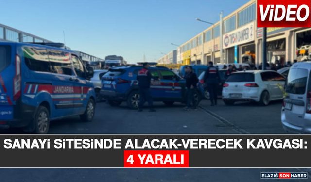 Sanayi Sitesinde Alacak-Verecek Kavgası: 4 Yaralı