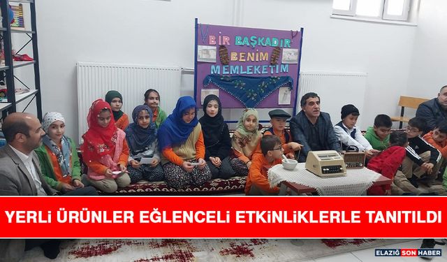 Yerli Ürünler Eğlenceli Etkinliklerle Tanıtıldı