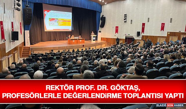 Rektör Prof. Dr. Göktaş, Profesörlerle Değerlendirme Toplantısı Yaptı