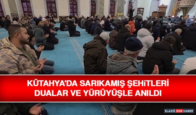 Kütahya'da Sarıkamış Şehitleri Dualar Ve Yürüyüşle Anıldı