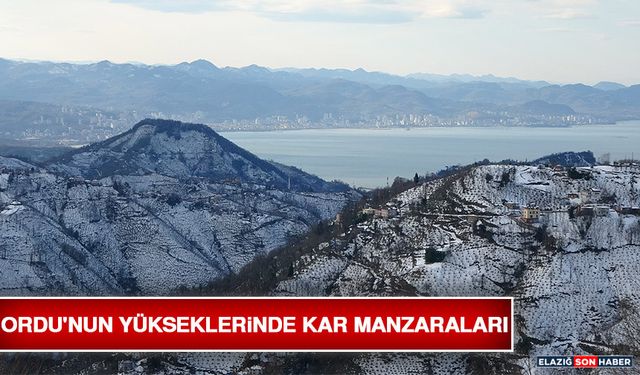 Ordu'nun Yükseklerinde Kar Manzaraları
