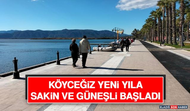 Köyceğiz Yeni Yıla Sakin ve Güneşli Başladı