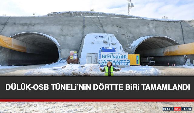 Dülük-Osb Tüneli’nin Dörtte Biri Tamamlandı