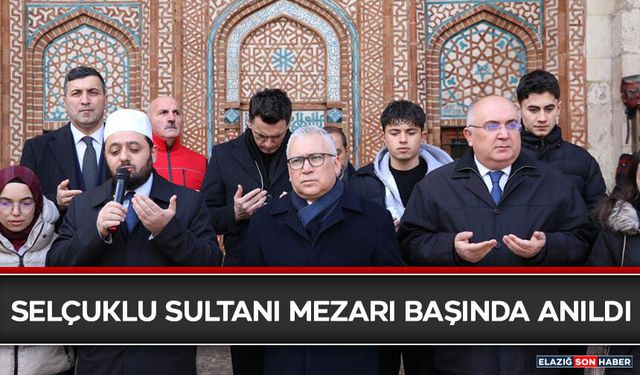 Selçuklu Sultanı Mezarı Başında Anıldı