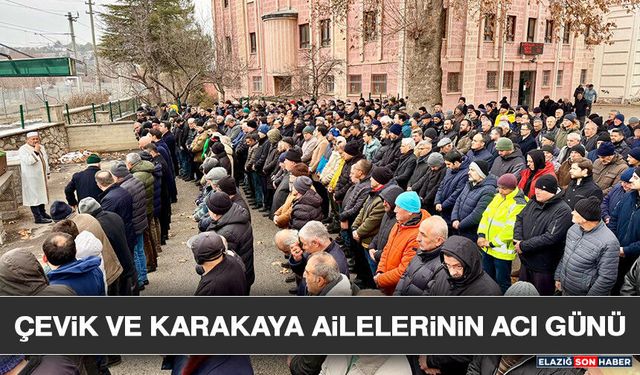 Çevik ve Karakaya Ailelerinin Acı Günü