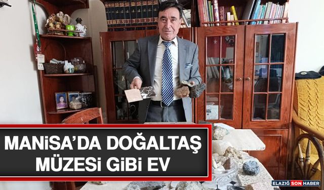 Manisa’da Doğaltaş Müzesi Gibi Ev
