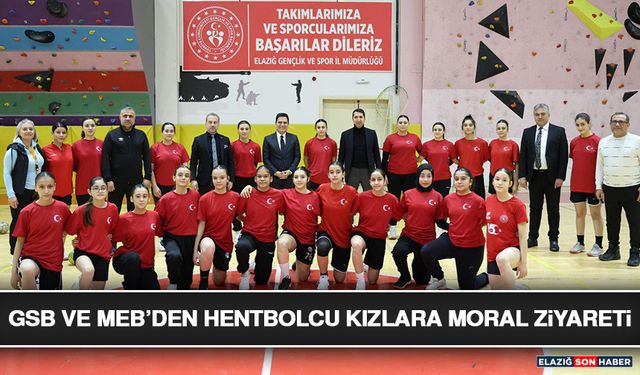 GSB ve MEB’den Hentbolcu Kızlara Moral Ziyareti