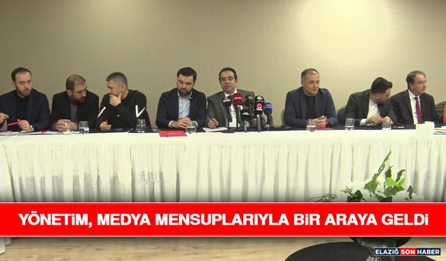 Yönetim, Medya Mensuplarıyla Bir Araya Geldi