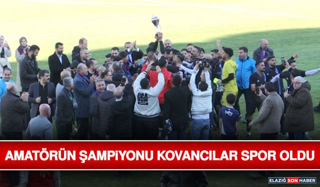 Amatörün Şampiyonu Kovancılar Spor Oldu