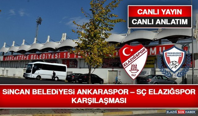 Sincan Belediyesi Ankaraspor – SÇ Elazığspor Karşılaşması