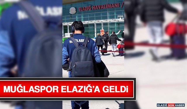 Muğlaspor Elazığ’a Geldi