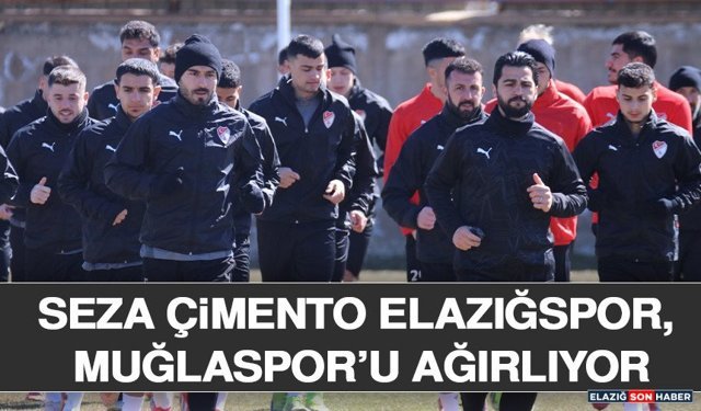 Seza Çimento Elazığspor, Muğlaspor’u Ağırlıyor