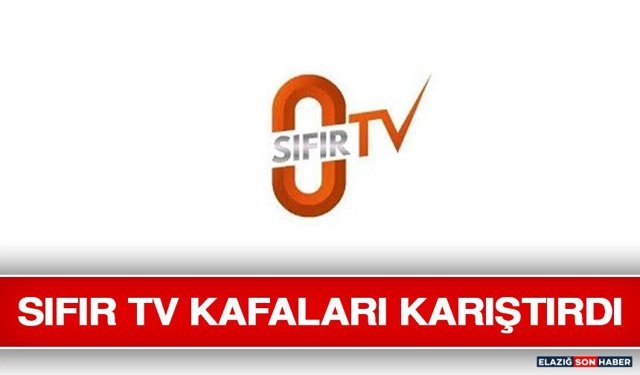 Sıfır TV Kafaları Karıştırdı