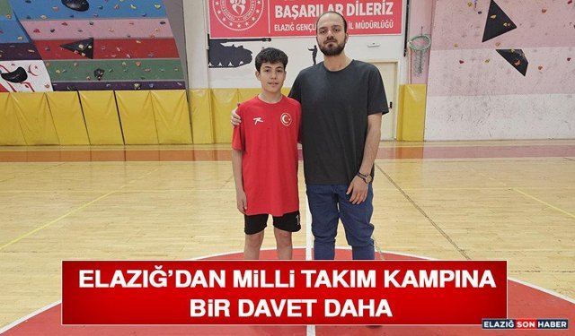 Elazığ’dan Milli Takım Kampına Bir Davet Daha