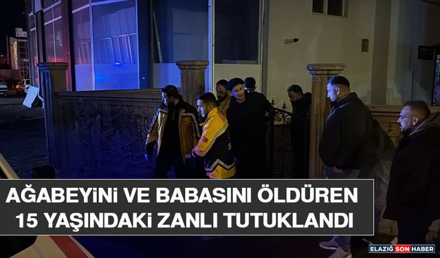 Ağabeyini ve Babasını Öldüren 15 Yaşındaki Zanlı Tutuklandı