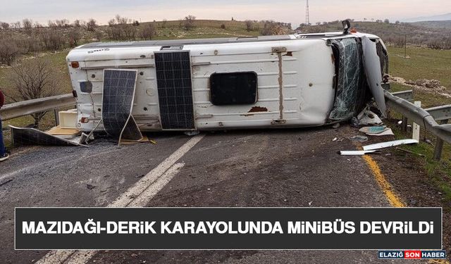 Mazıdağı-Derik Karayolunda Minibüs Devrildi
